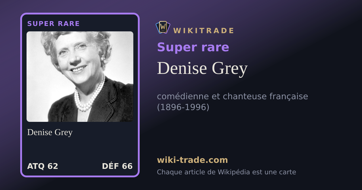 Denise Grey — carte Super rare