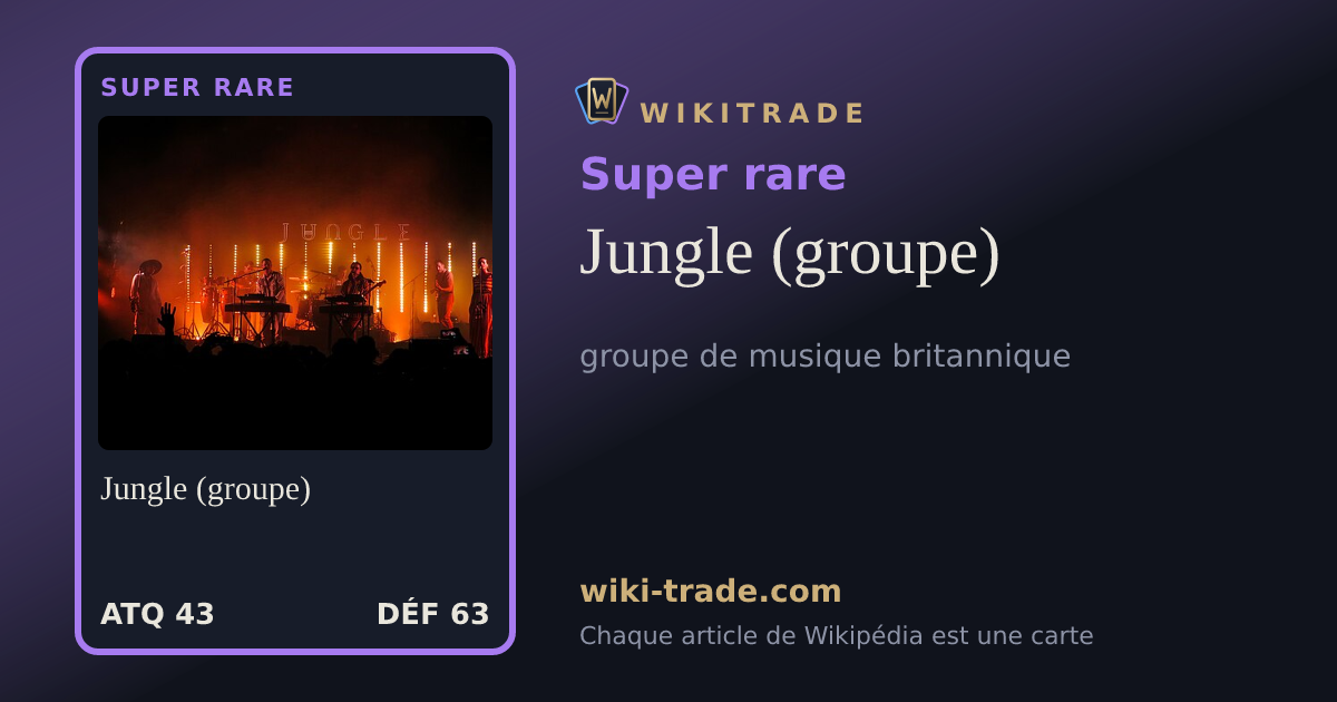 Jungle (groupe) — carte Super rare