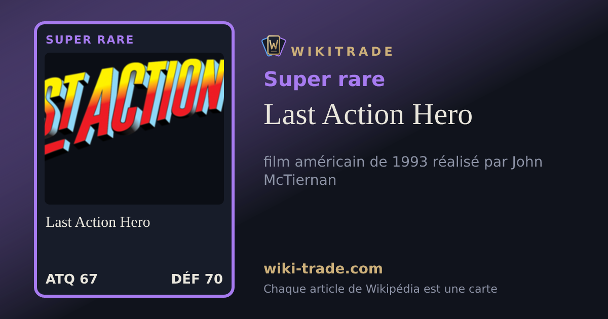 Last Action Hero — carte Super rare