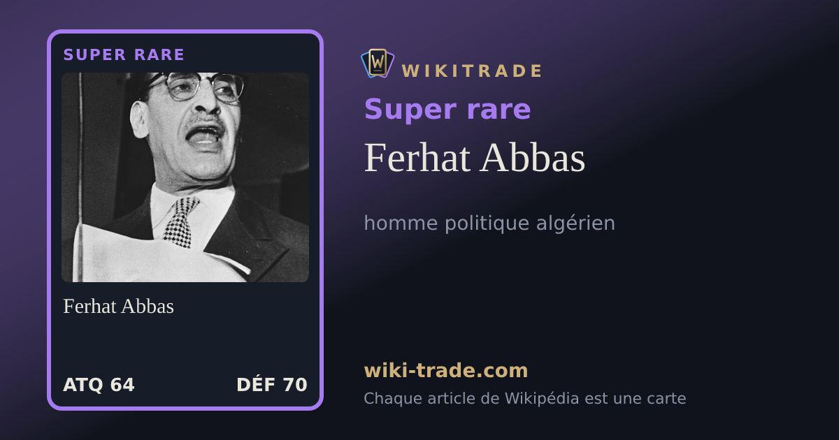 Ferhat Abbas — carte Super rare
