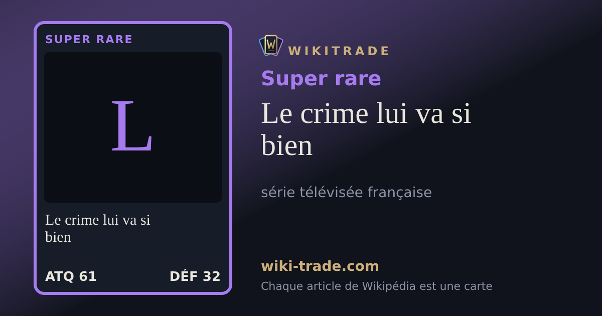 Le crime lui va si bien — carte Super rare