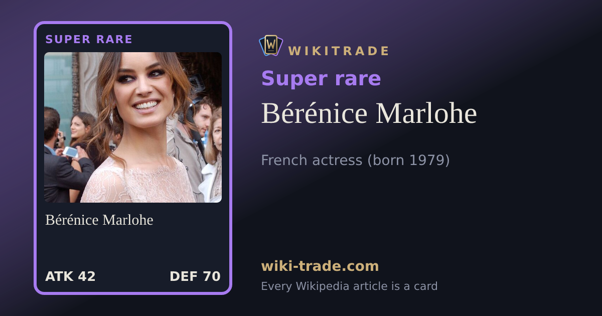 Bérénice Marlohe — Super rare card