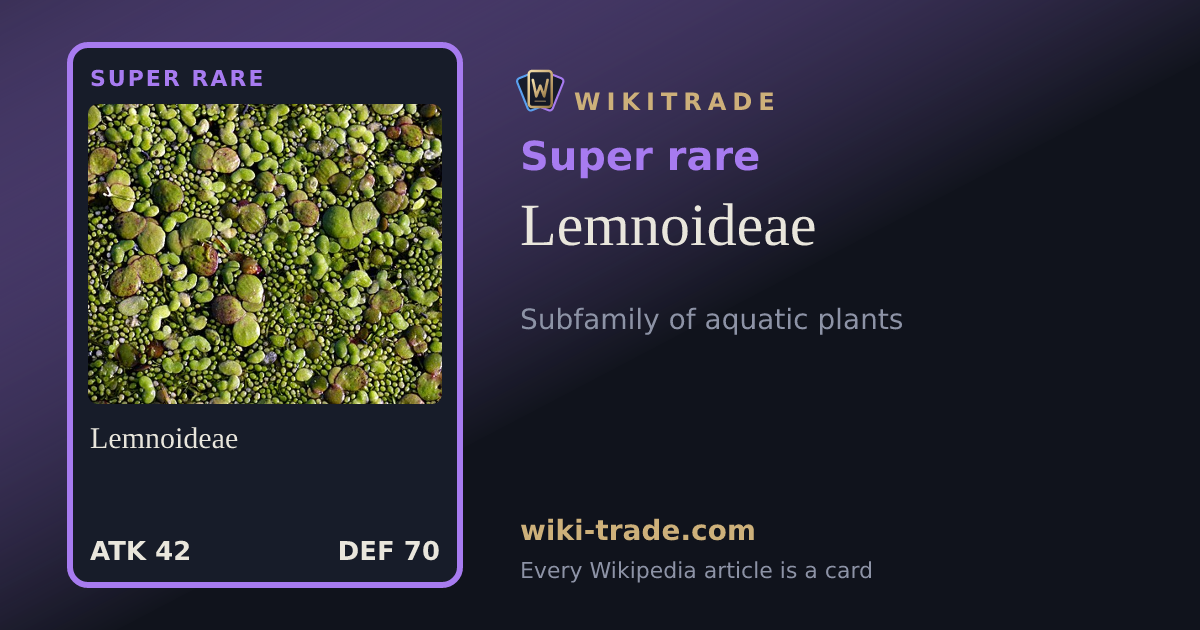 Lemnoideae — Super rare card