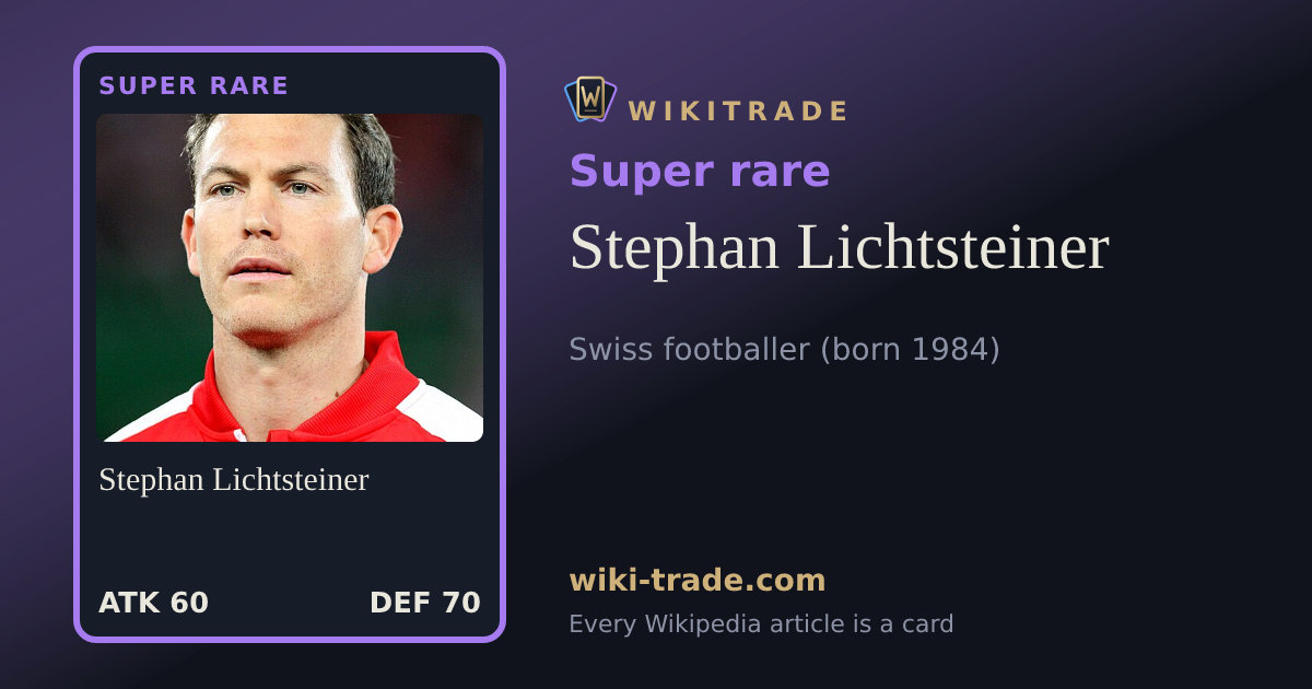 Stephan Lichtsteiner — Super rare card