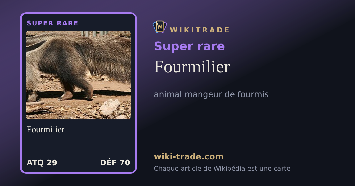 Fourmilier — carte Super rare