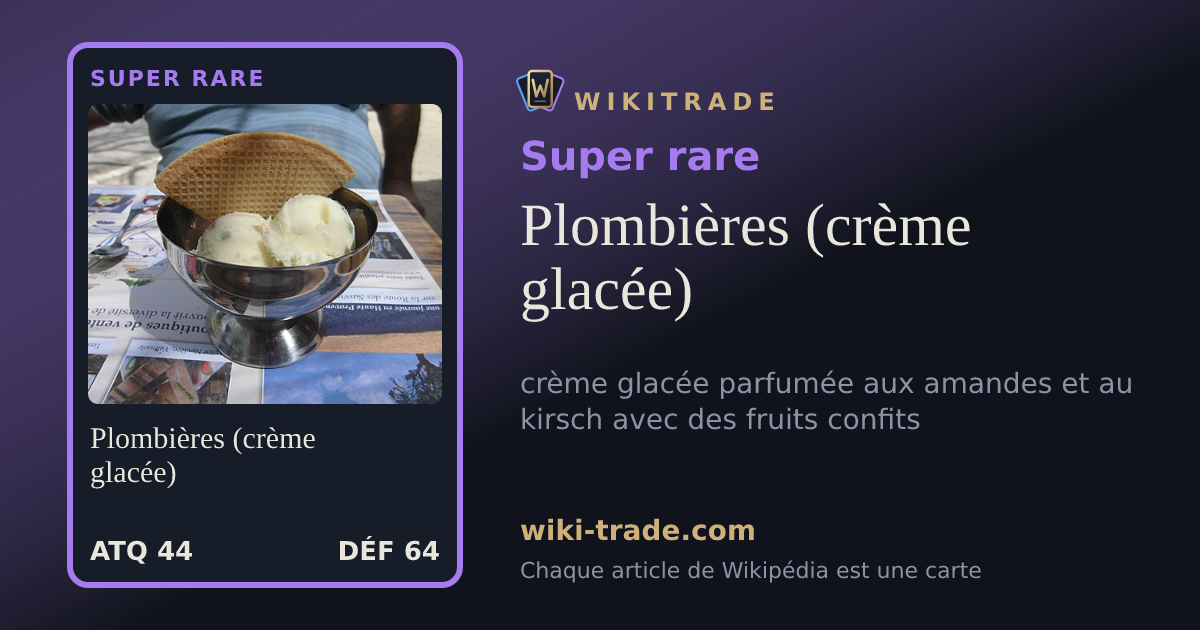 Plombières (crème glacée) — carte Super rare