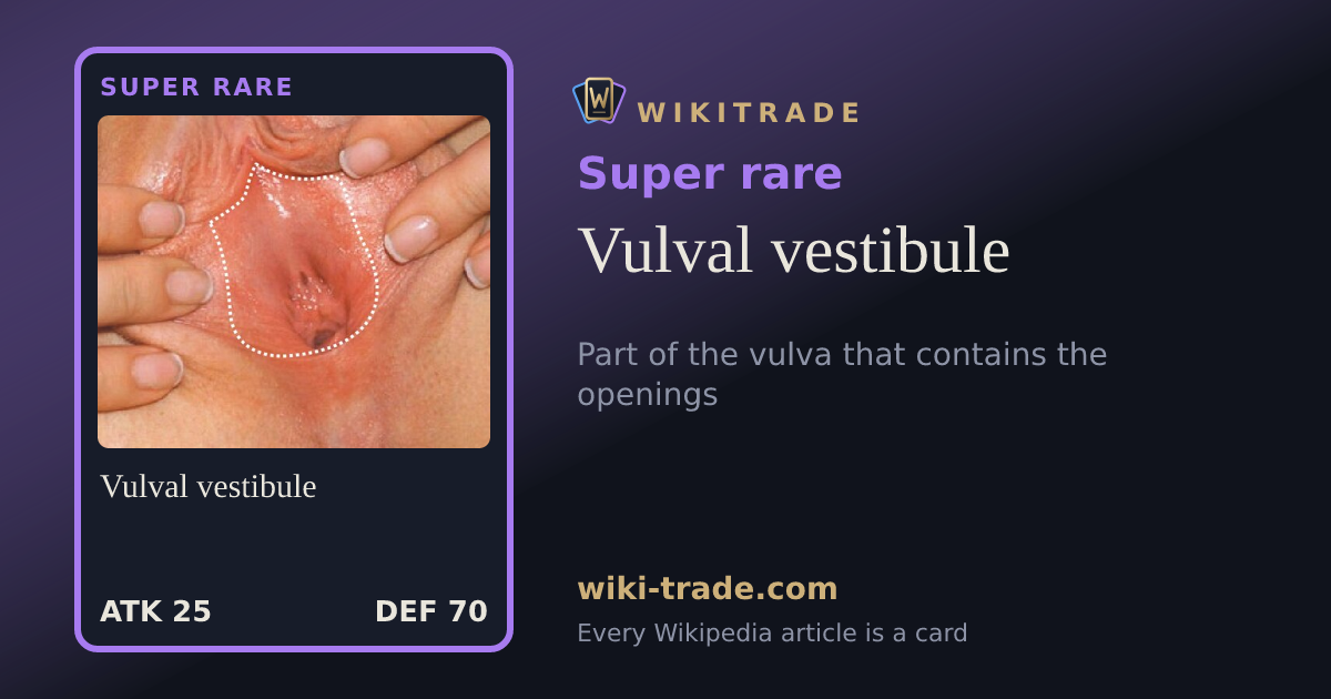 Vulval vestibule — Super rare card