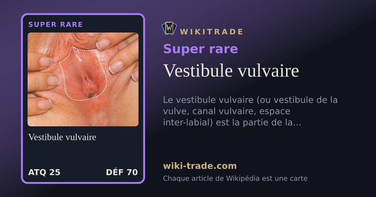 Vestibule vulvaire — carte Super rare