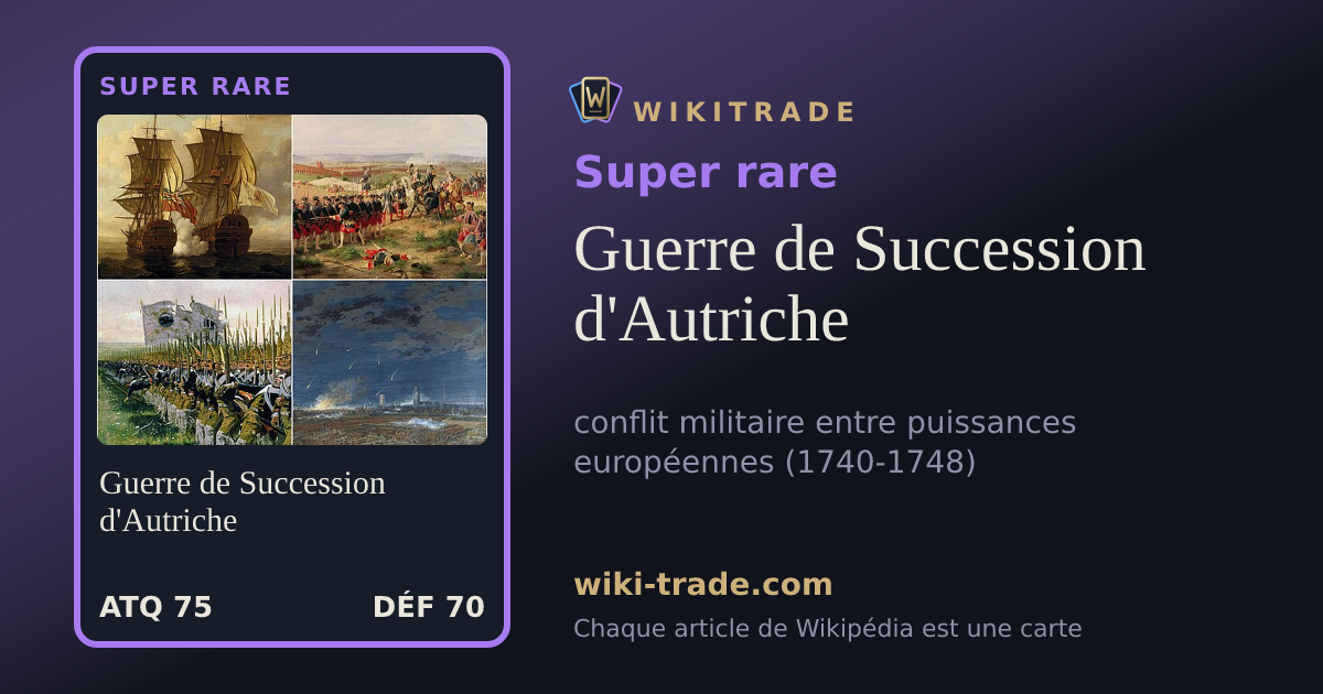 Guerre de Succession d'Autriche — carte Super rare