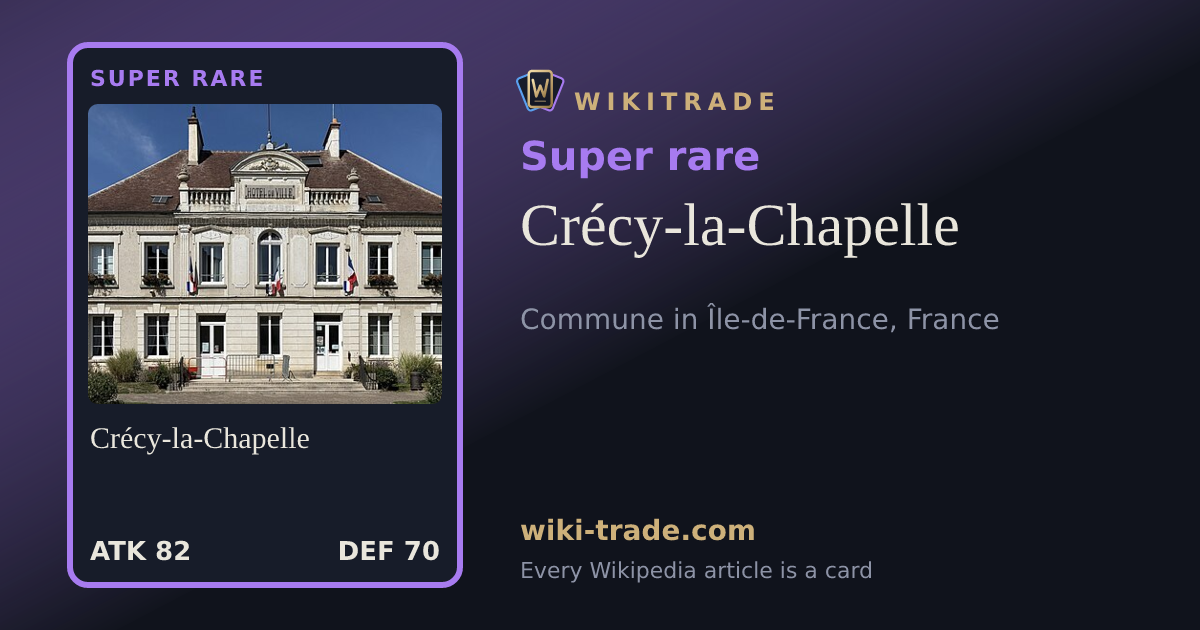 Crécy-la-Chapelle — Super rare card