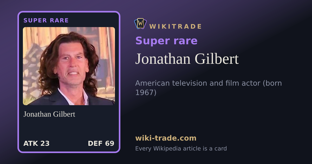 Jonathan Gilbert — Super rare card
