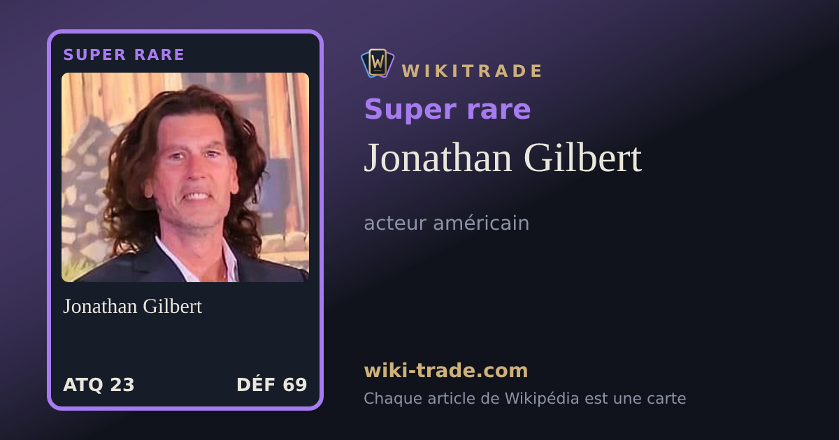 Jonathan Gilbert — carte Super rare