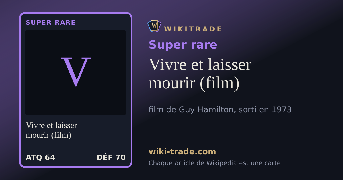 Vivre et laisser mourir (film) — carte Super rare