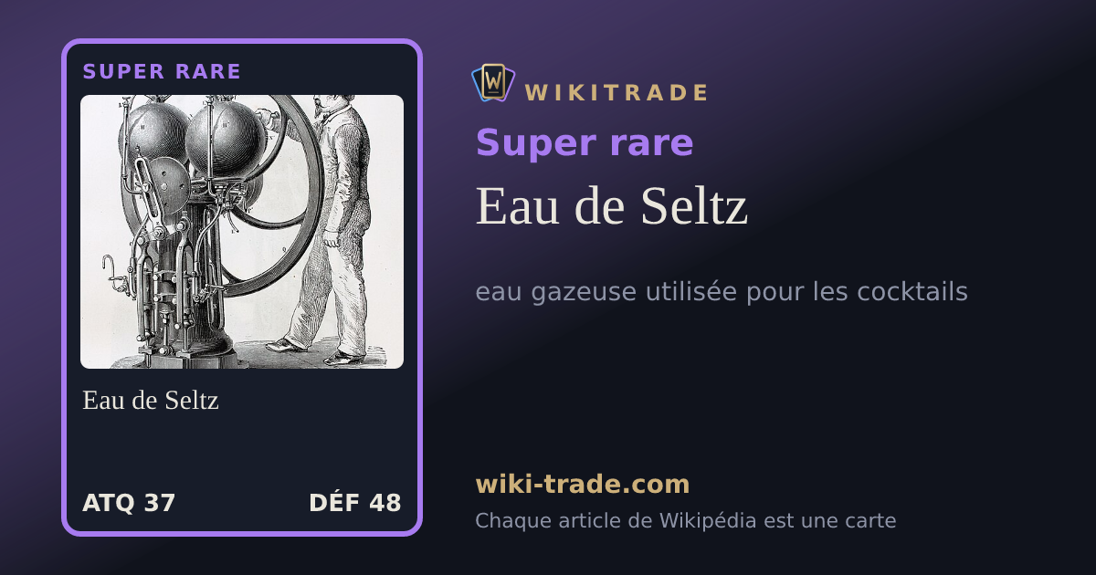 Eau de Seltz — carte Super rare