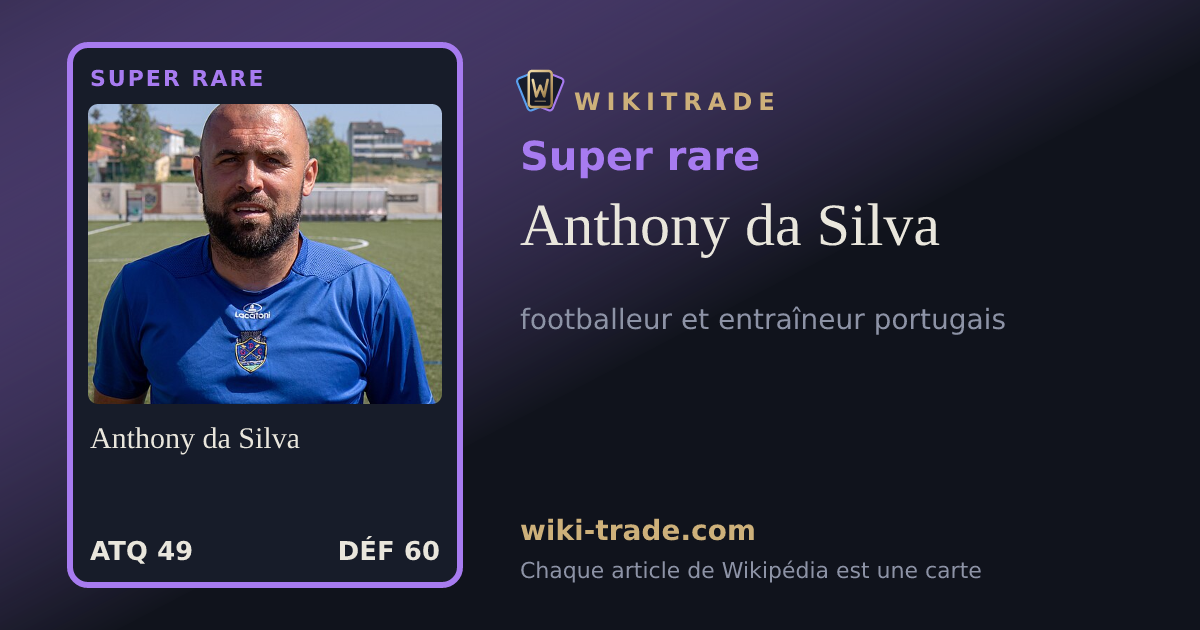 Anthony da Silva — carte Super rare