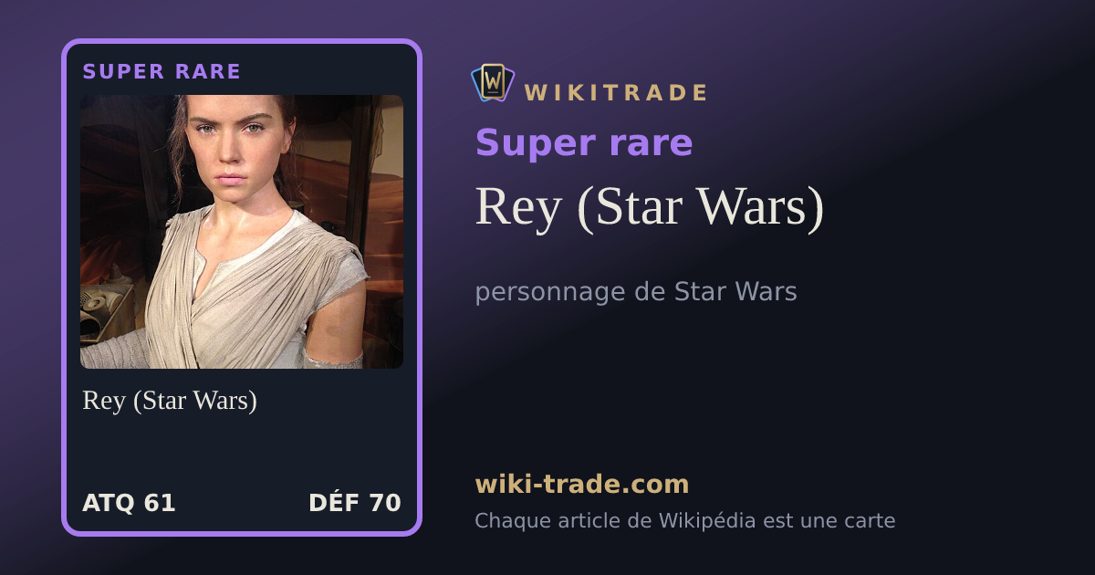 Rey (Star Wars) — carte Super rare