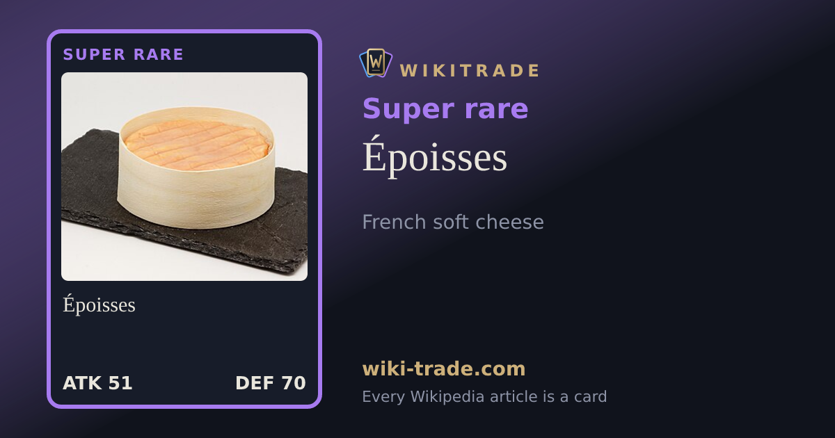 Époisses — Super rare card