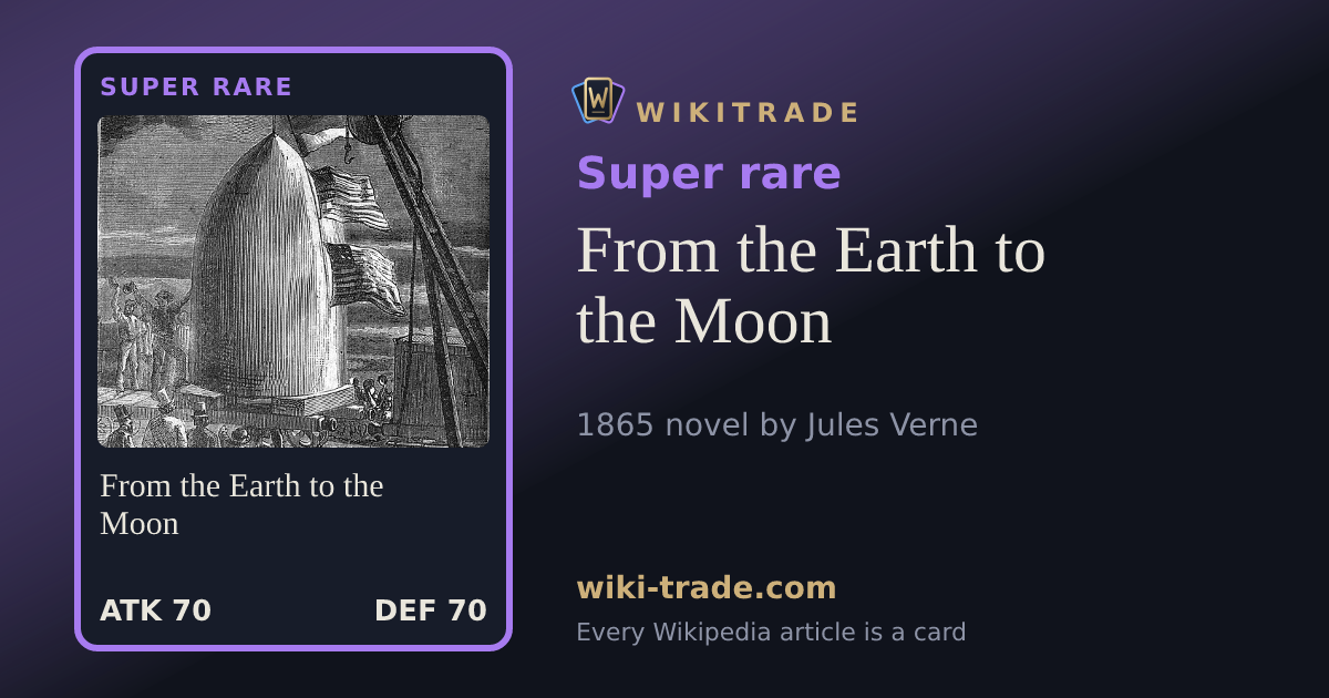 From the Earth to the Moon — Super rare card