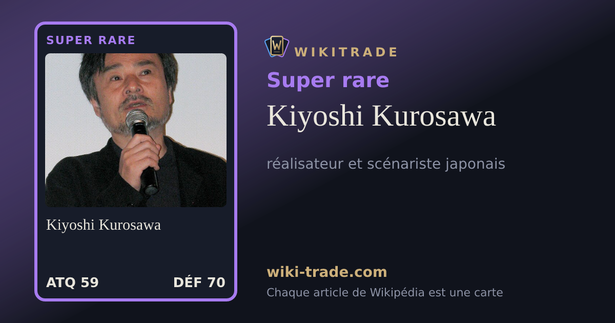Kiyoshi Kurosawa — carte Super rare