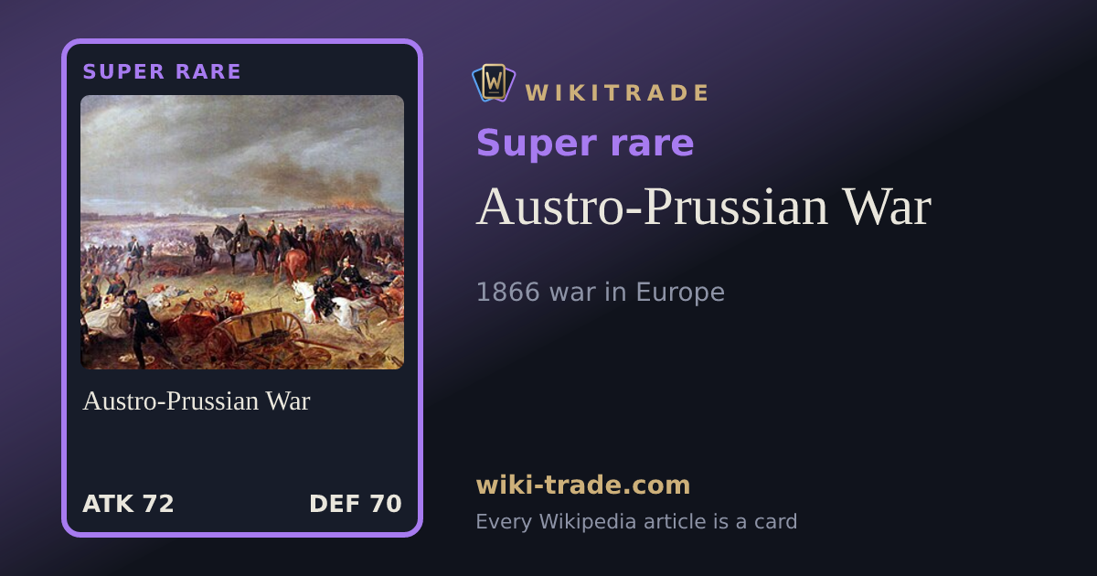Austro-Prussian War — Super rare card