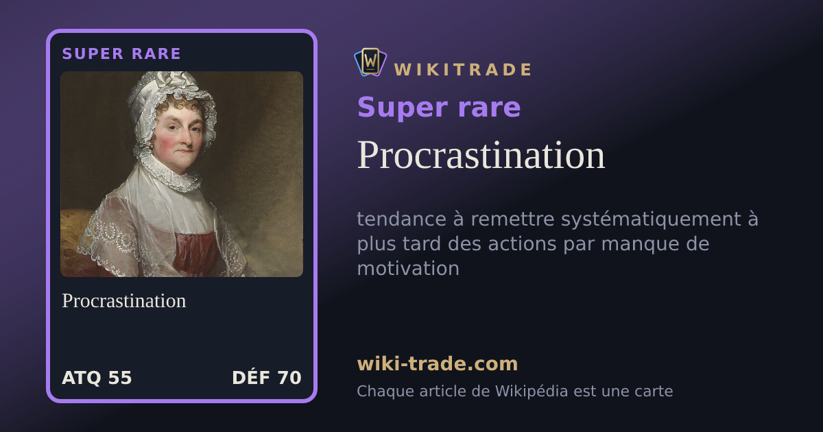 Procrastination — carte Super rare