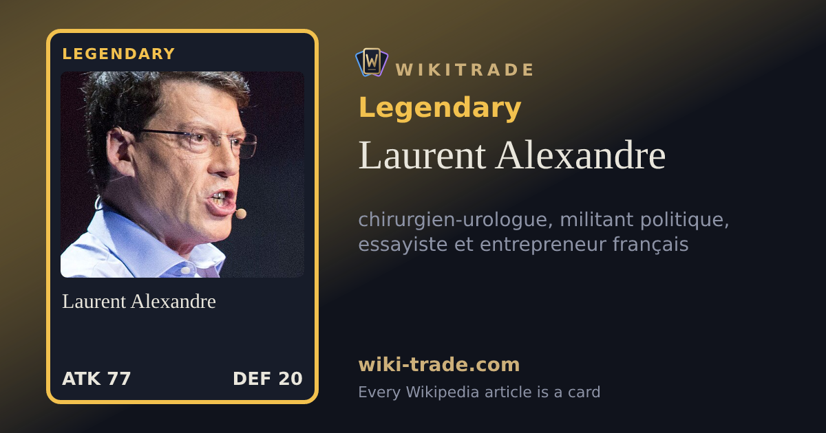 Laurent Alexandre — Legendary card