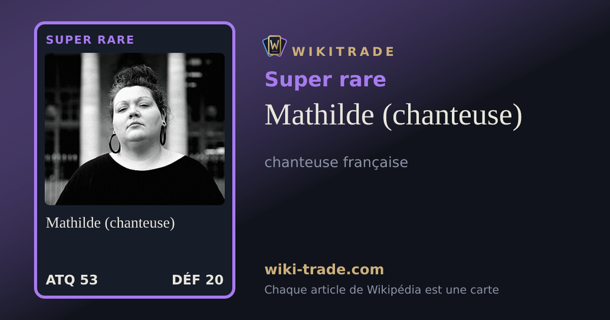Mathilde (chanteuse) — carte Super rare