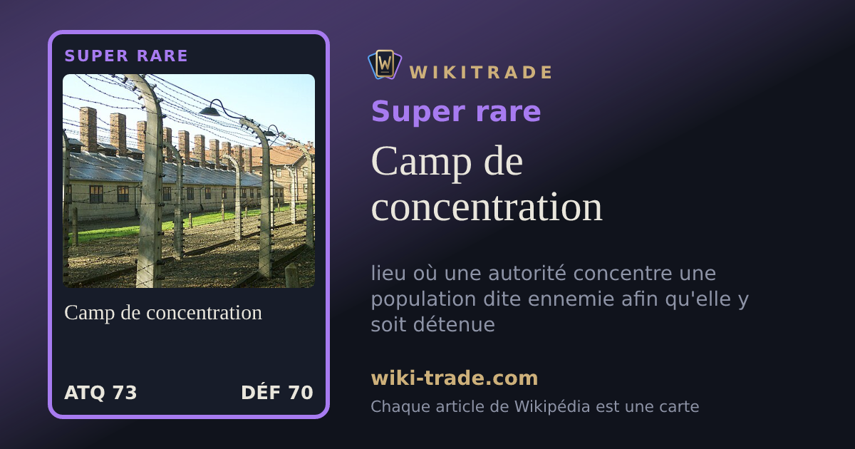Camp de concentration — carte Super rare
