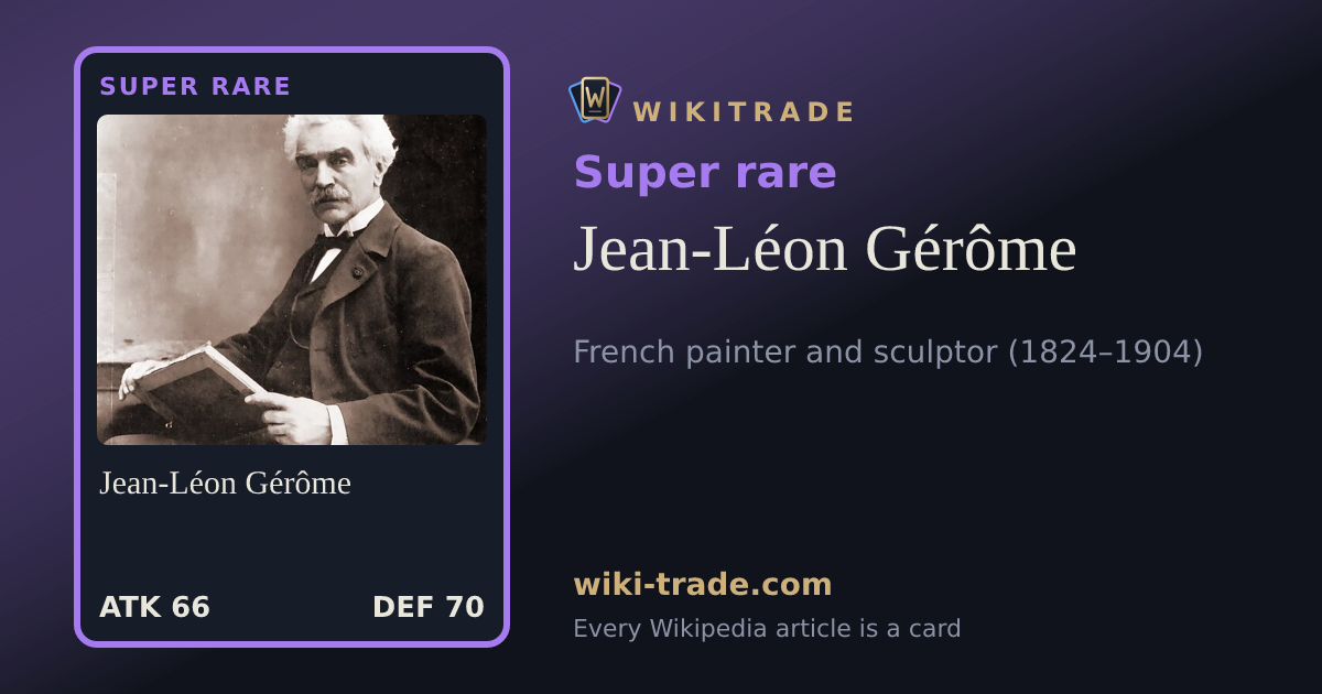 Jean-Léon Gérôme — Super rare card