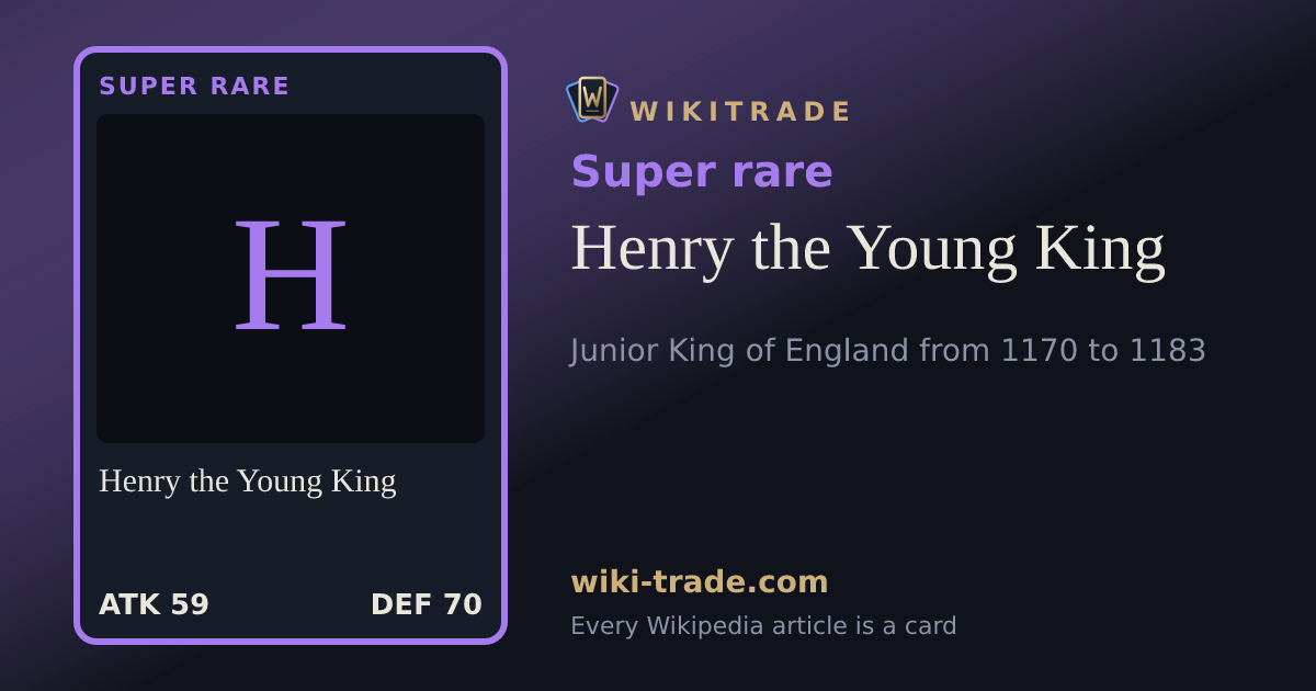 Henry the Young King — Super rare card