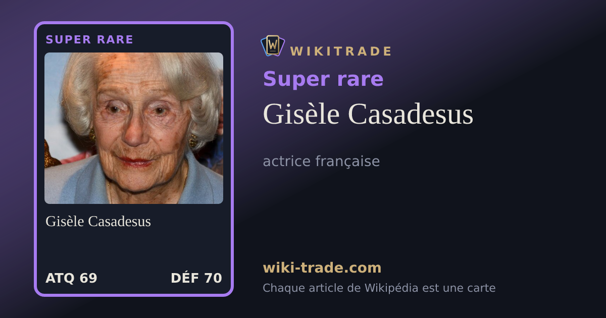 Gisèle Casadesus — carte Super rare