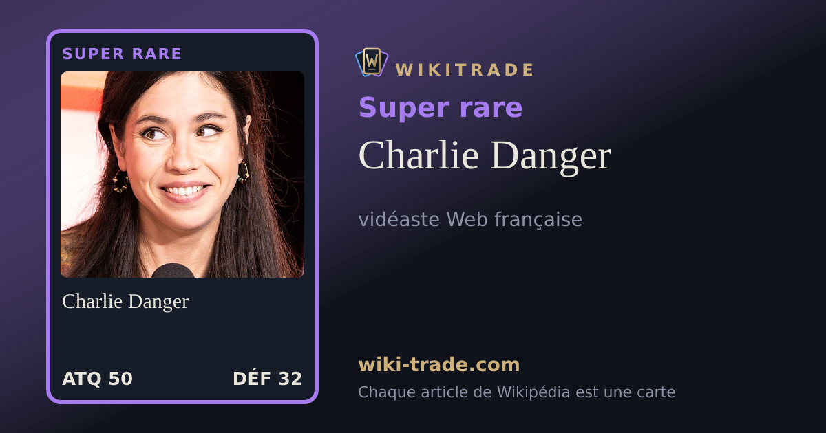 Charlie Danger — carte Super rare