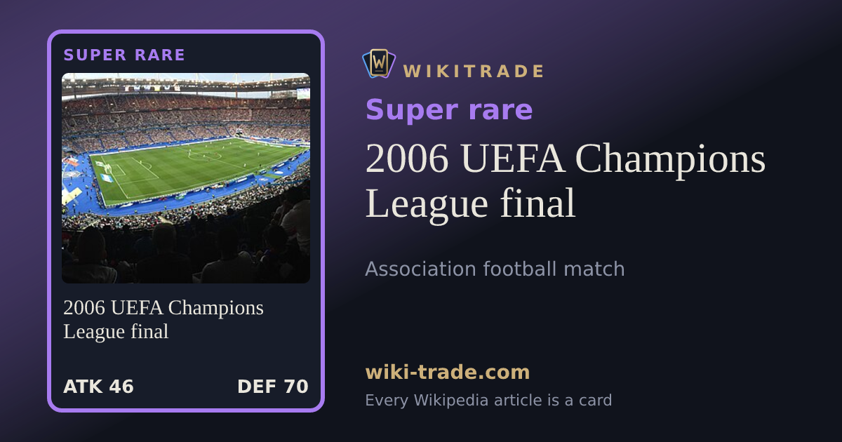 2006 UEFA Champions League final — Super rare card