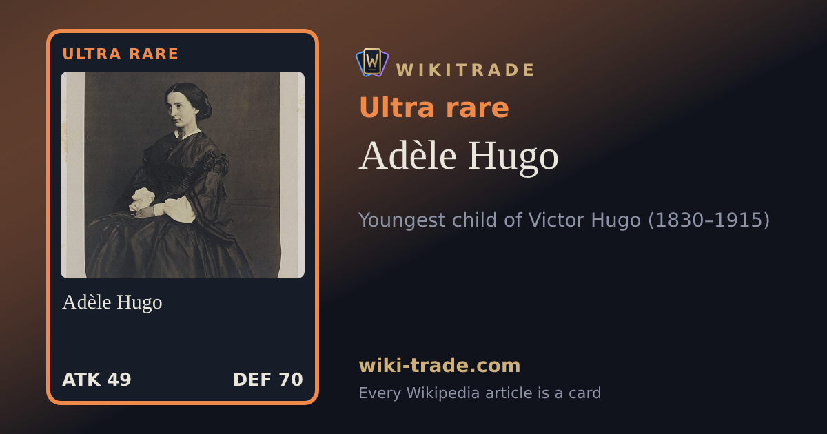 Adèle Hugo — Ultra rare card