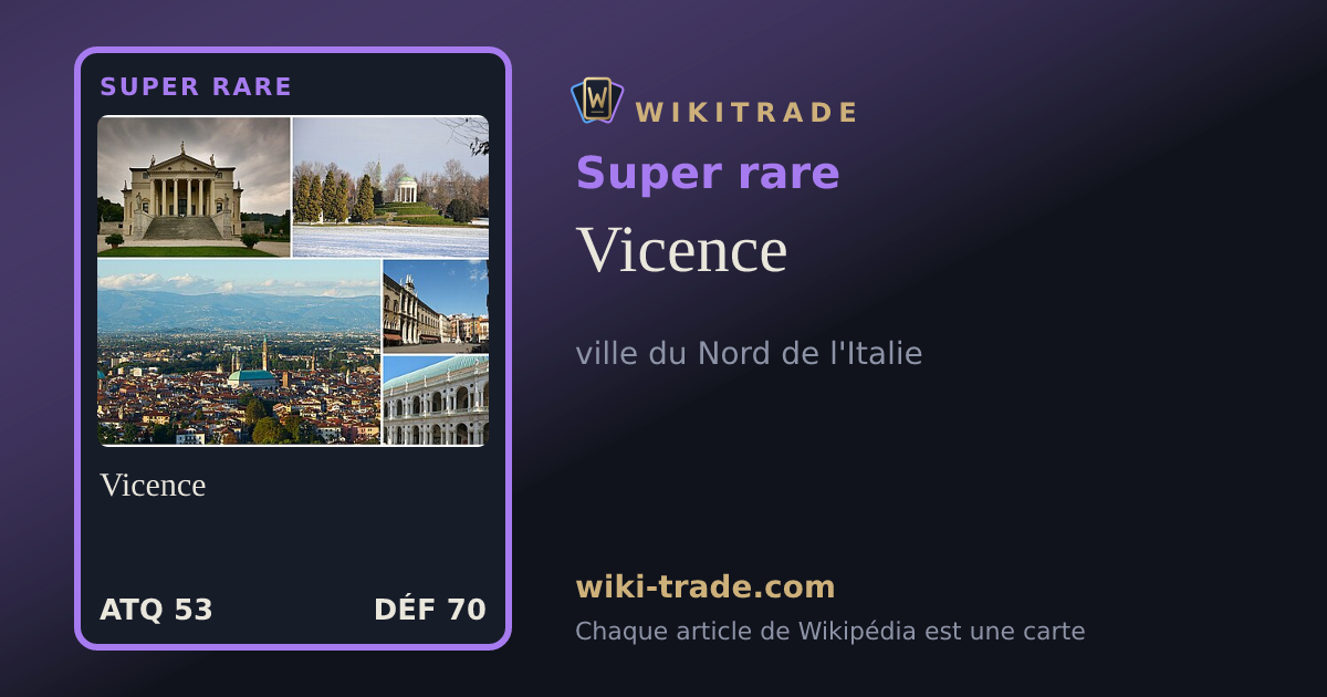 Vicence — carte Super rare