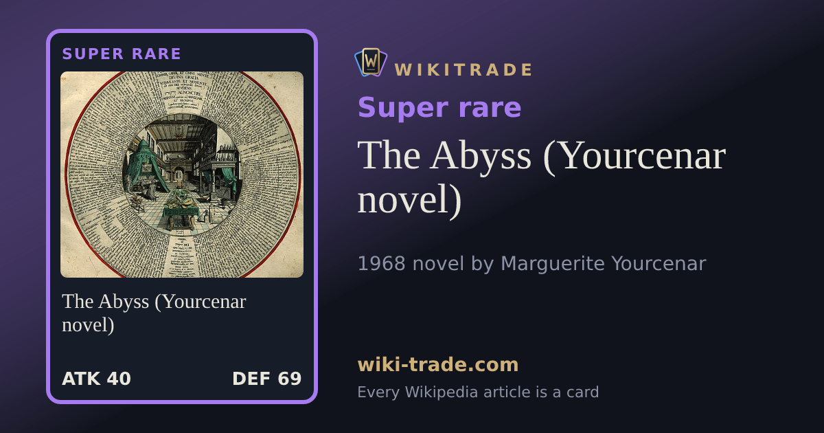 The Abyss (Yourcenar novel) — Super rare card