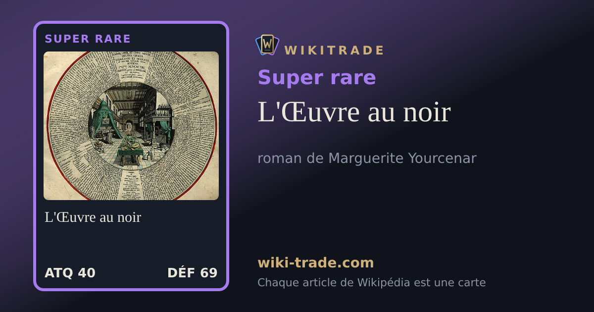 L'Œuvre au noir — carte Super rare
