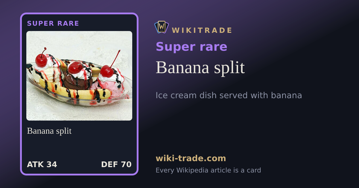 Banana split — Super rare card