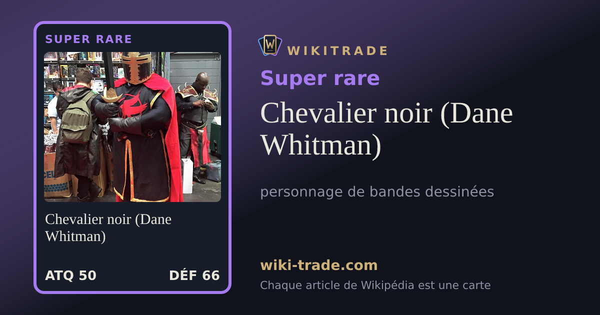 Chevalier noir (Dane Whitman) — carte Super rare