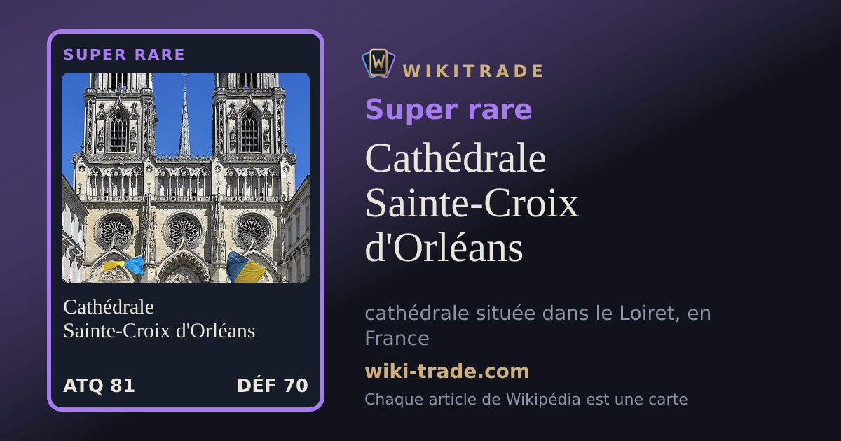 Cathédrale Sainte-Croix d'Orléans — carte Super rare