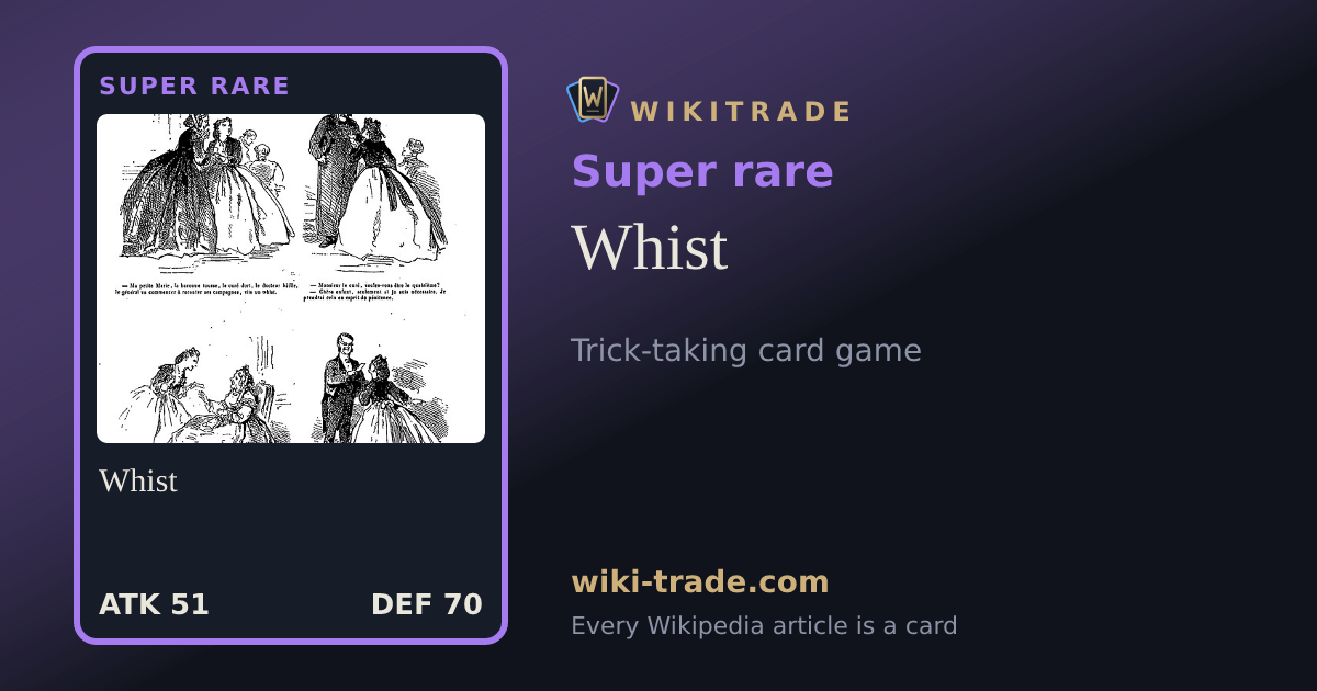 Whist — Super rare card