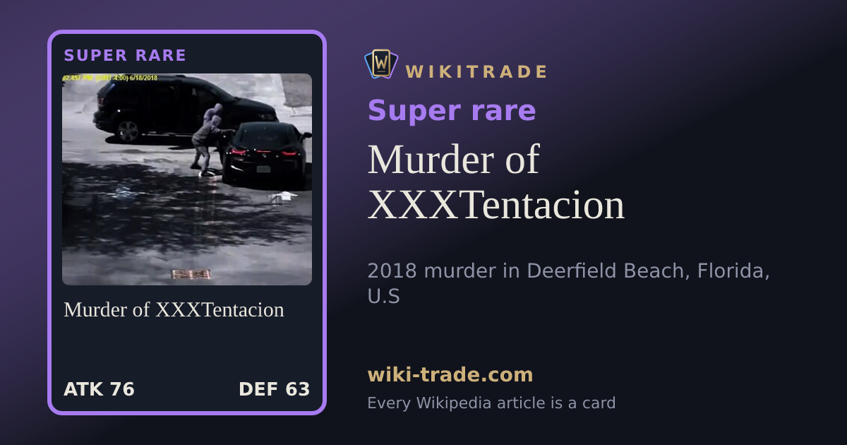 Murder of XXXTentacion — Super rare card