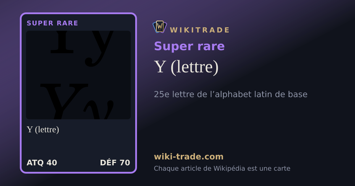 Y (lettre) — carte Super rare
