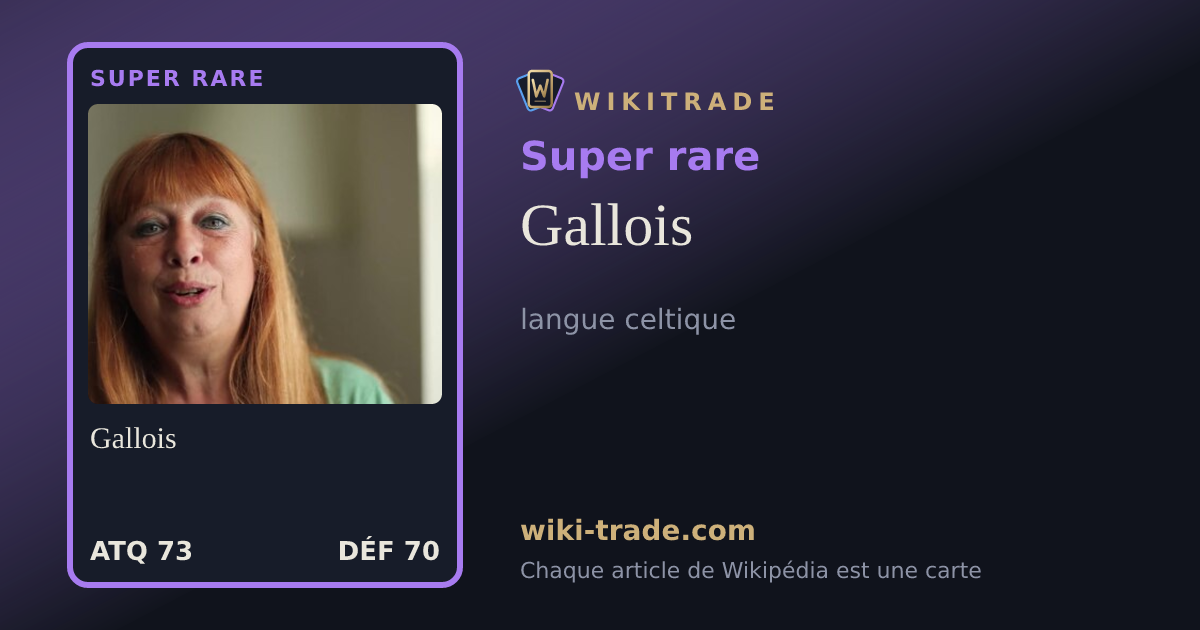 Gallois — carte Super rare