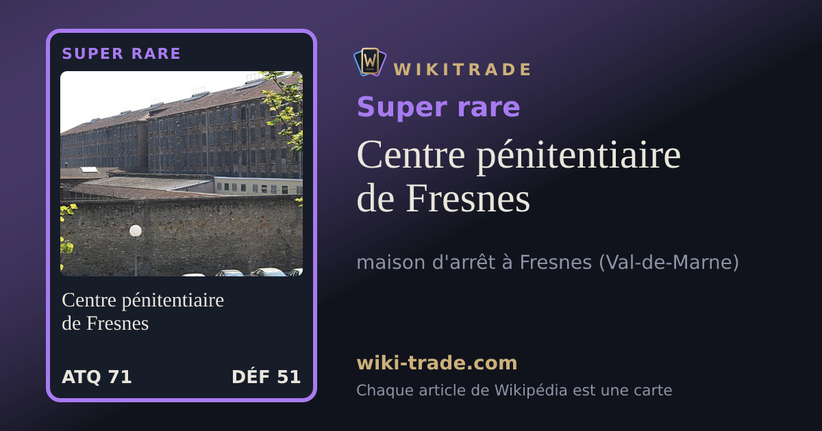 Centre pénitentiaire de Fresnes — carte Super rare