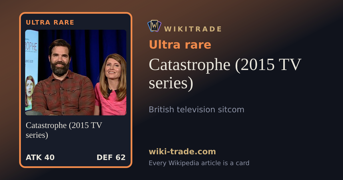 Catastrophe (2015 TV series) — Ultra rare card