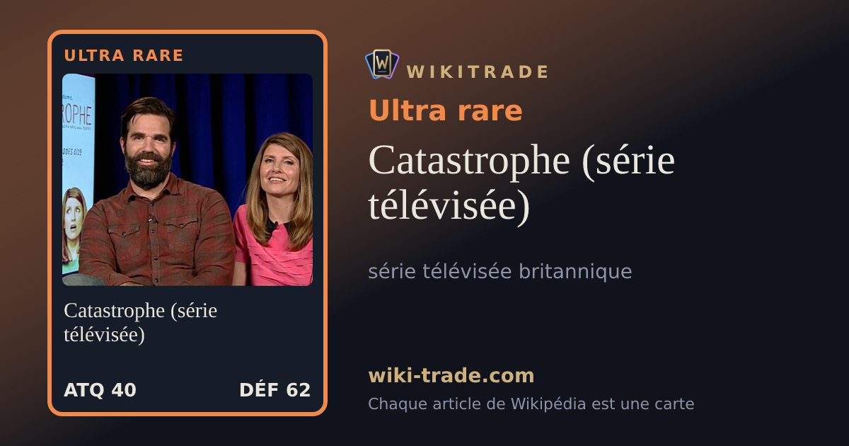 Catastrophe (série télévisée) — carte Ultra rare