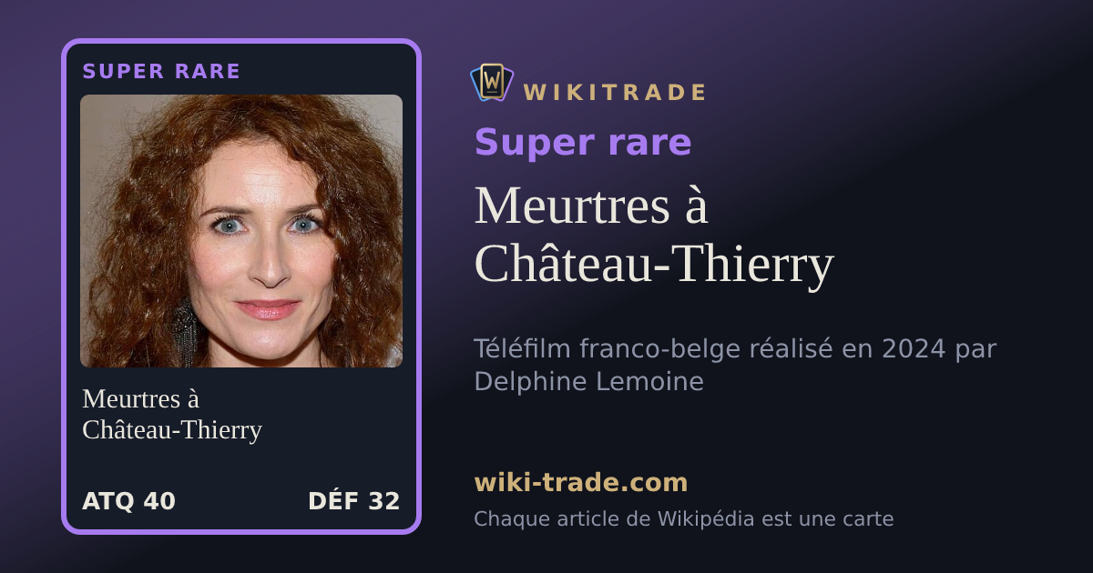 Meurtres à Château-Thierry — carte Super rare