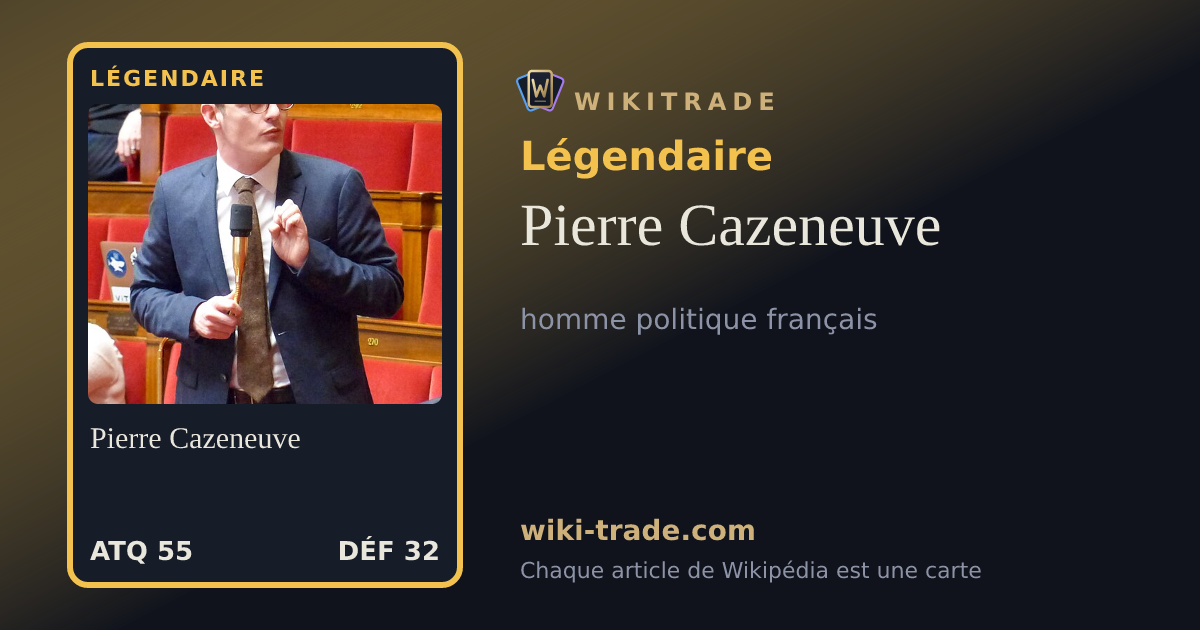 Pierre Cazeneuve — carte Légendaire