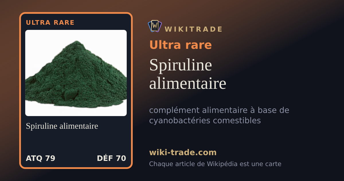 Spiruline alimentaire — carte Ultra rare